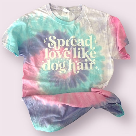 Tie Dye T-Spread Love Like Dog Hair